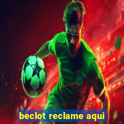 beclot reclame aqui